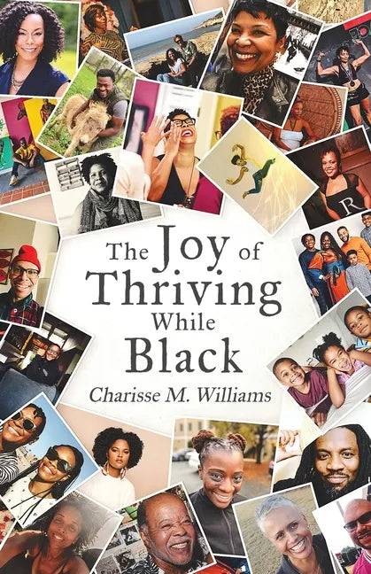 The Joy of Thriving While Black - Paperback