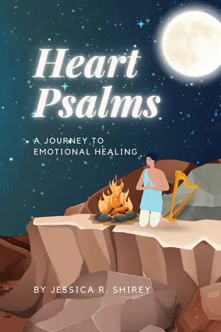 Heart Psalms: A Journey to Emotional Healing - Paperback