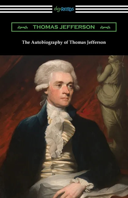 The Autobiography of Thomas Jefferson - Paperback