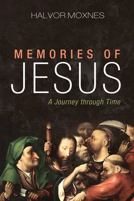 Memories of Jesus: A Journey Through Time - Paperback