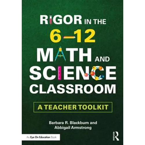 Rigor in the 6-12 Math and Science Classroom: A Teacher Toolkit - Paperback