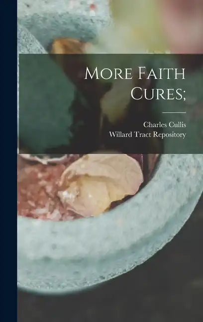 More Faith Cures; - Hardcover