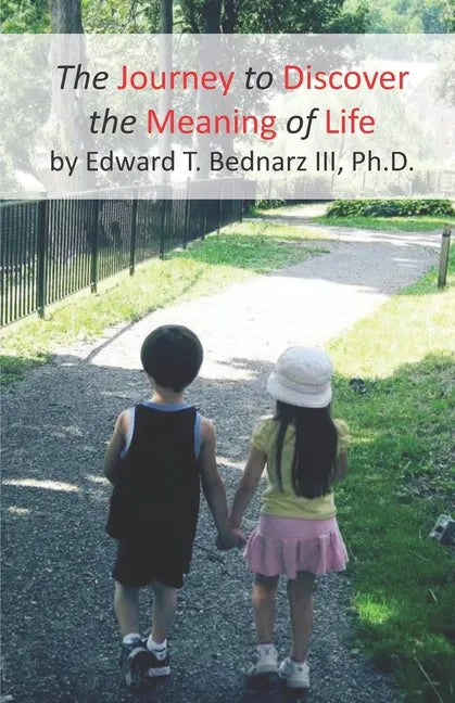 The Journey to Discover the Meaning of Life - Paperback
