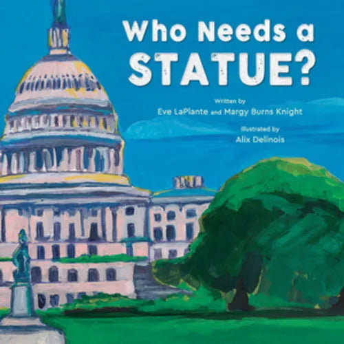 Who Needs a Statue? - Hardcover