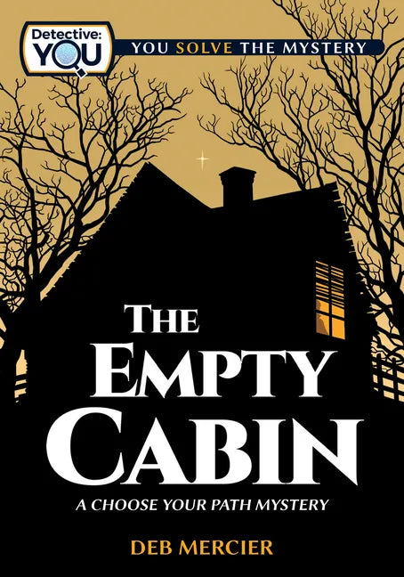 The Empty Cabin: A Choose Your Path Mystery - Paperback