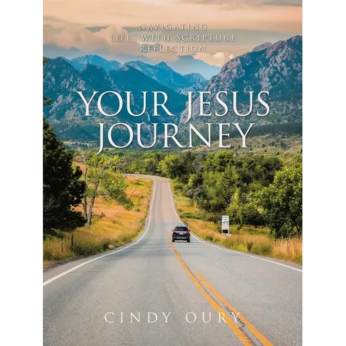 Your Jesus Journey: Navigating Life with Scripture Reflection - Paperback