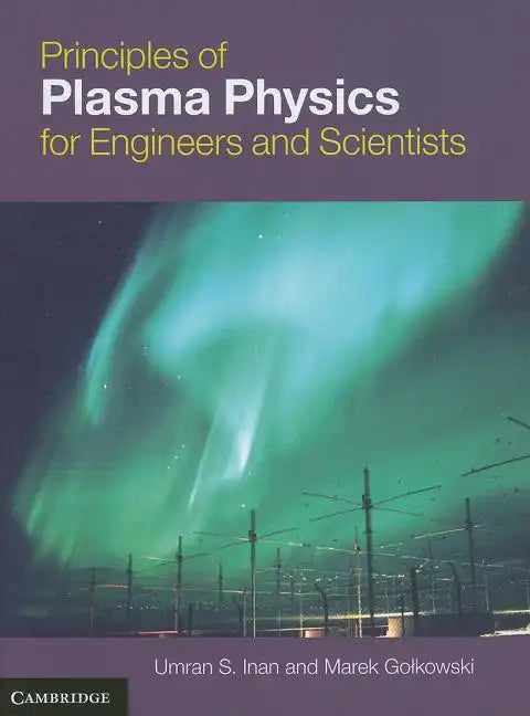 Principles of Plasma Physics for Engineers and Scientists - Hardcover