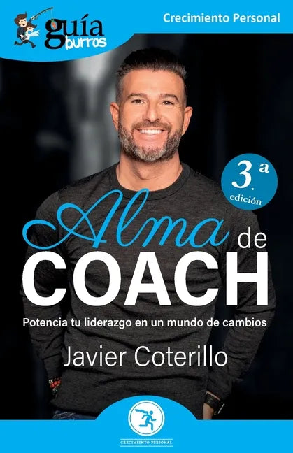 GuíaBurros: Alma de coach: Potencia tu liderazgo en un mundo de cambios - Paperback