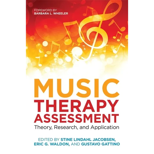 Music Therapy Assessment: Theory, Research, and Application - Paperback