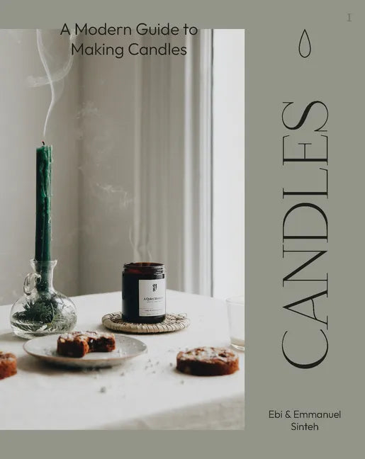 Candles: A Modern Guide to Making Soy Candles - Paperback