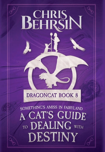 A Cat's Guide to Dealing with Destiny - Hardcover