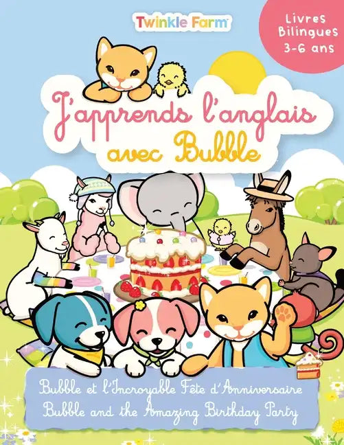 Bubble et l'incroyable fete d'anniversaire: J'apprends l'anglais avec Bubble - Paperback