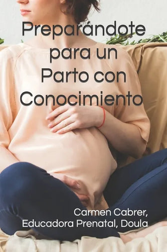 Preparándote para un Parto con Conocimiento - Paperback