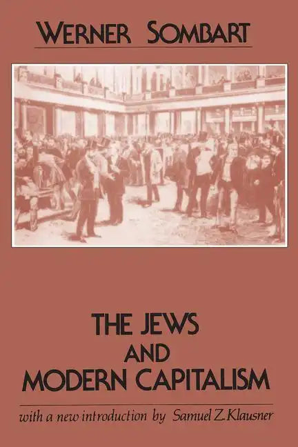 The Jews and Modern Capitalism - Paperback