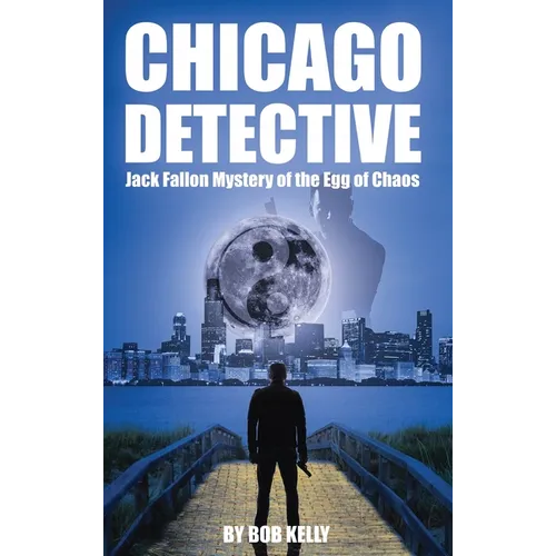 Chicago Detective Jack Fallon In The Mystery Of The Egg Of Chaos - Hardcover