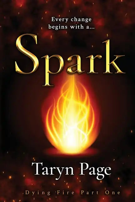 Spark: Dying Fire Part One - Paperback