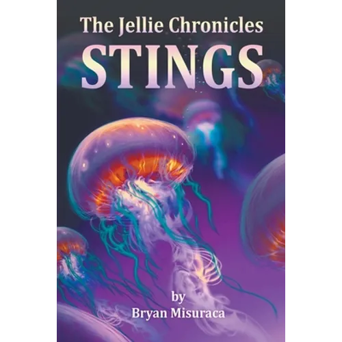 The Jellie Chronicles: Stings - Paperback