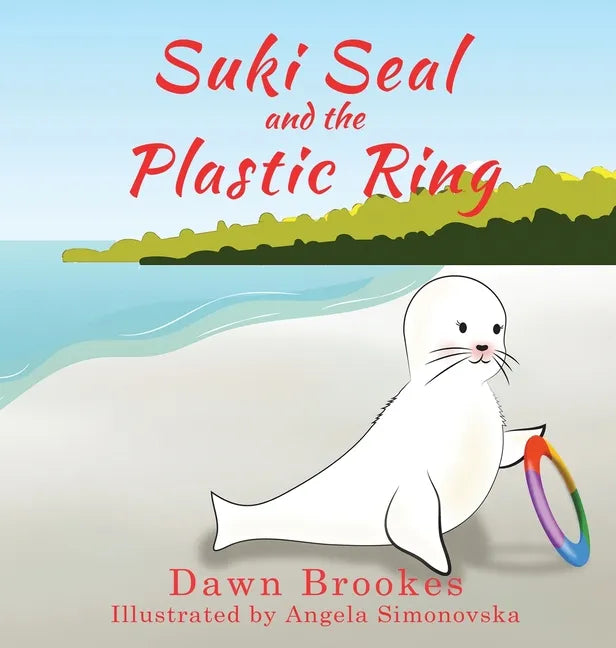Suki Seal and the Plastic Ring - Hardcover
