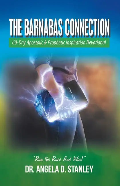 The Barnabas Connection: 60-Day Apostolic & Prophetic Inspiration Devotional - Paperback