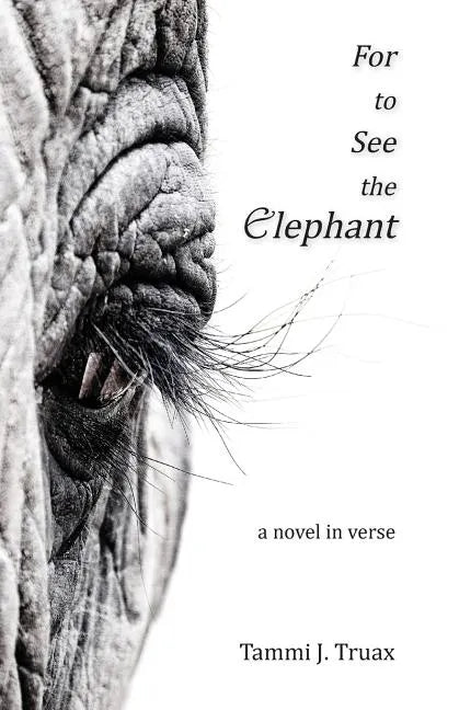 For to See the Elephant: A Novel in Verse - Paperback