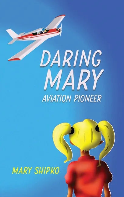 Daring Mary Aviation Pioneer - Hardcover
