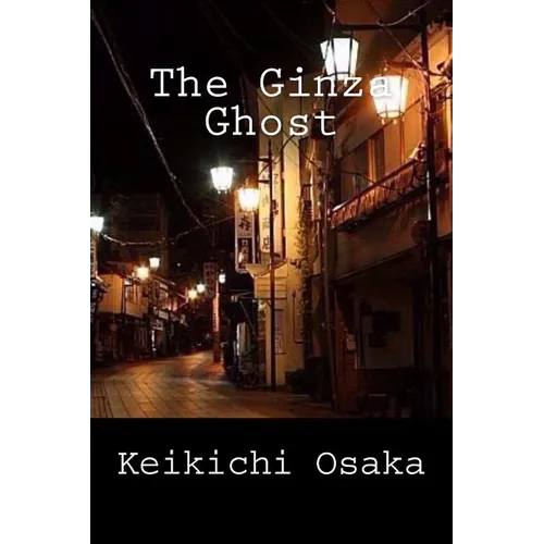 The Ginza Ghost: and other stories - Paperback