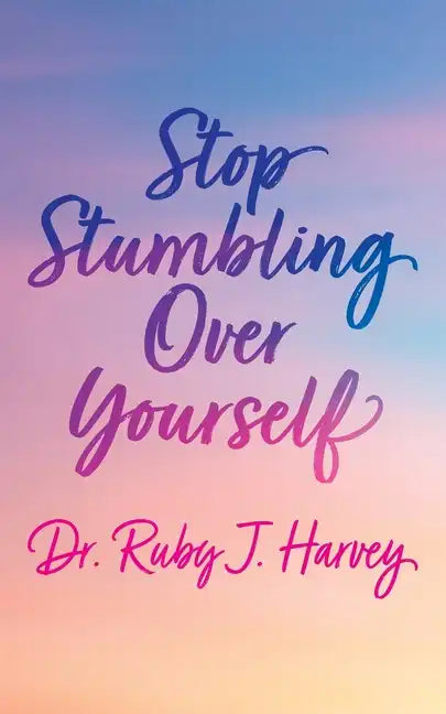 Stop Stumbling Over Yourself - Paperback
