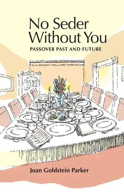 No Seder Without You: Passover Past and Future - Paperback