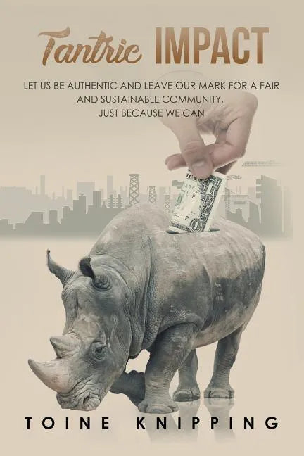 Tantric Impact: Lessons on Promoting Fair and Sustainable Communities - Paperback