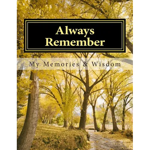 Always Remember: A Workbook of Memories - Paperback