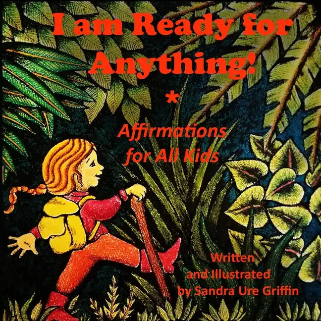 I am Ready for Anything!: Affirmations for All Kids - Paperback