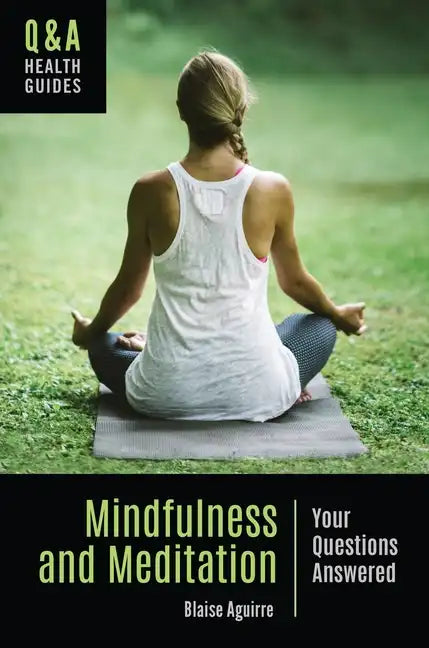 Mindfulness and Meditation: Your Questions Answered - Hardcover