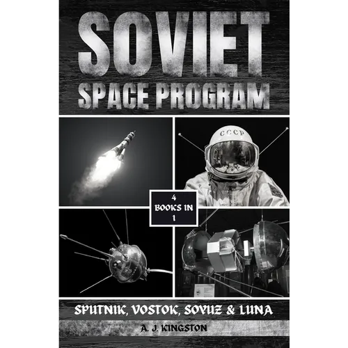 Soviet Space Program: Sputnik, Vostok, Soyuz & Luna - Paperback
