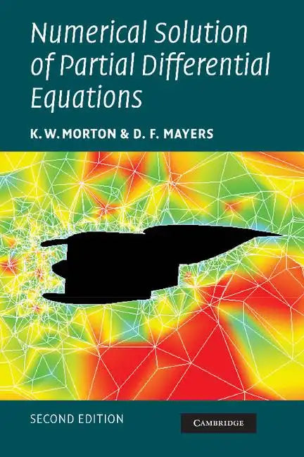 Numerical Solution of Partial Differential Equations: An Introduction - Paperback