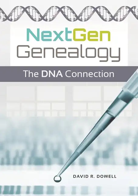 NextGen Genealogy: The DNA Connection - Paperback