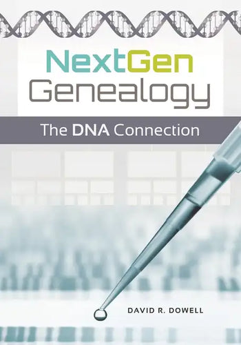 NextGen Genealogy: The DNA Connection - Paperback