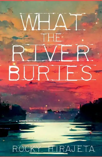What the River Buries - Paperback