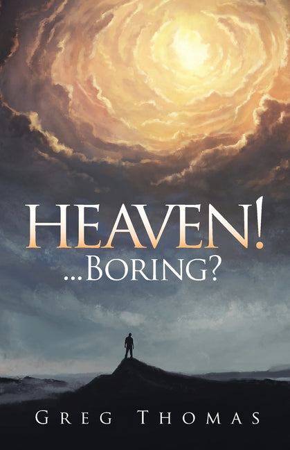 Heaven!... Boring? - Paperback