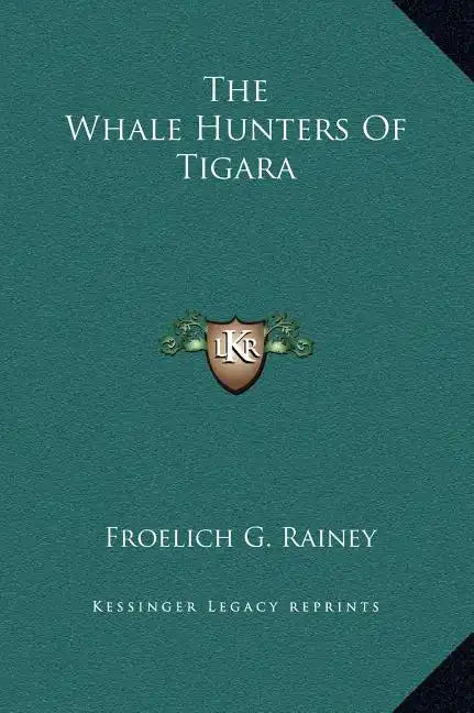 The Whale Hunters of Tigara - Hardcover