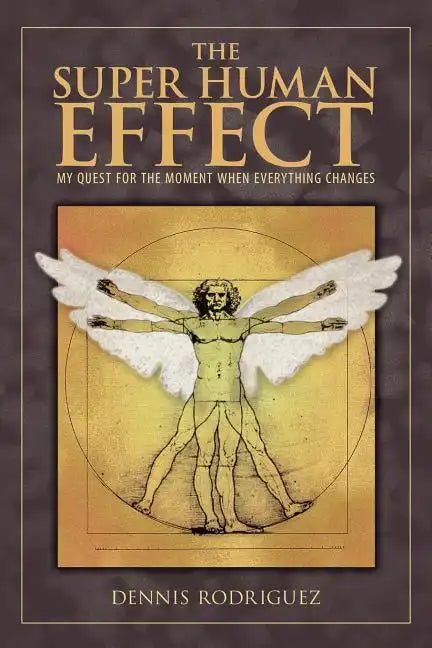 The Super Human Effect: My Quest for the Moment When Everything Changes - Paperback