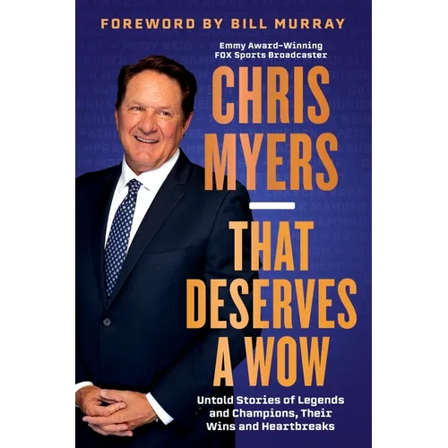 That Deserves a Wow: Untold Stories of Legends and Champions, Their Wins and Heartbreaks - Hardcover