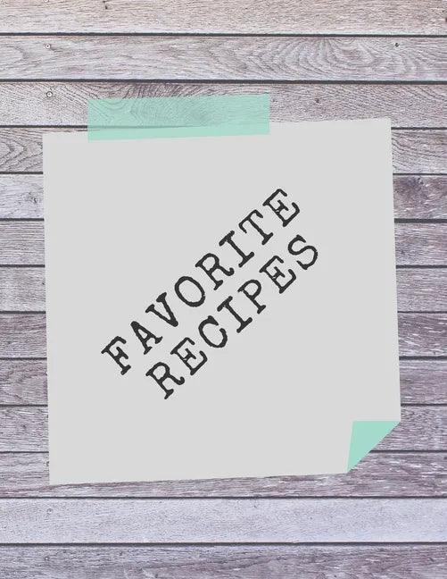 Favorite Recipes: Deluxe Recipe Binder - Paperback