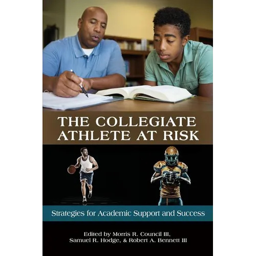 The Collegiate Athlete at Risk: Strategies for Academic Support and Success - Paperback