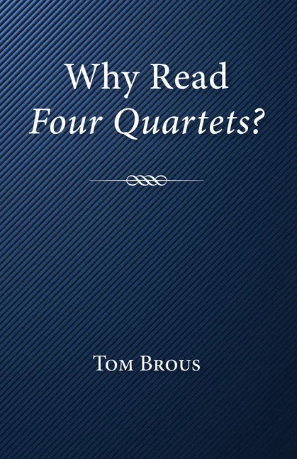 Why Read Four Quartets? - Hardcover