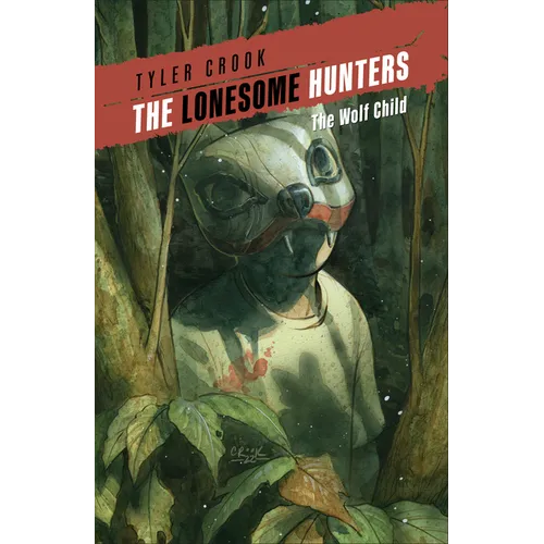 The Lonesome Hunters: The Wolf Child - Paperback