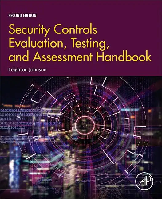 Security Controls Evaluation, Testing, and Assessment Handbook - Paperback