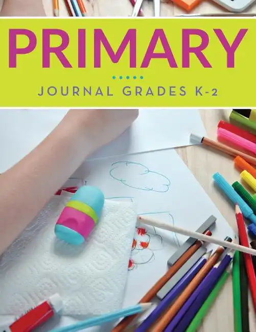 Primary Journal Grades K-2 - Paperback