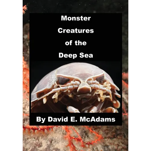 Monster Creatures of the Deep Sea - Paperback