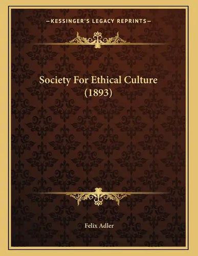 Society For Ethical Culture (1893) - Paperback