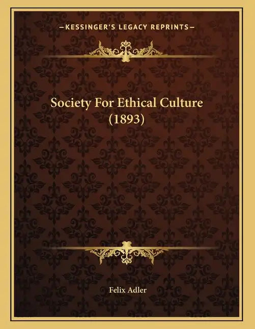 Society For Ethical Culture (1893) - Paperback